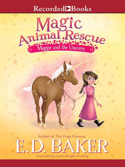 Title details for Maggie and the Unicorn by E.D. Baker - Wait list